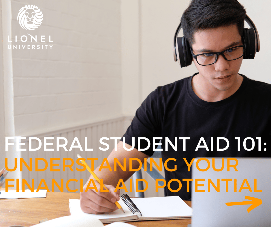 Understanding Your Federal Financial Aid Potential