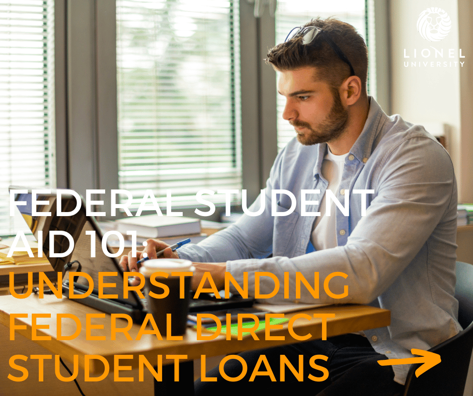 Understanding Federal Direct Student Loans