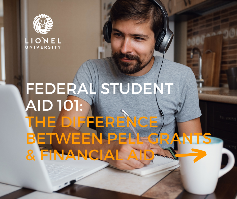 Federal Student Aid 101: The Difference Between Pell Grants 